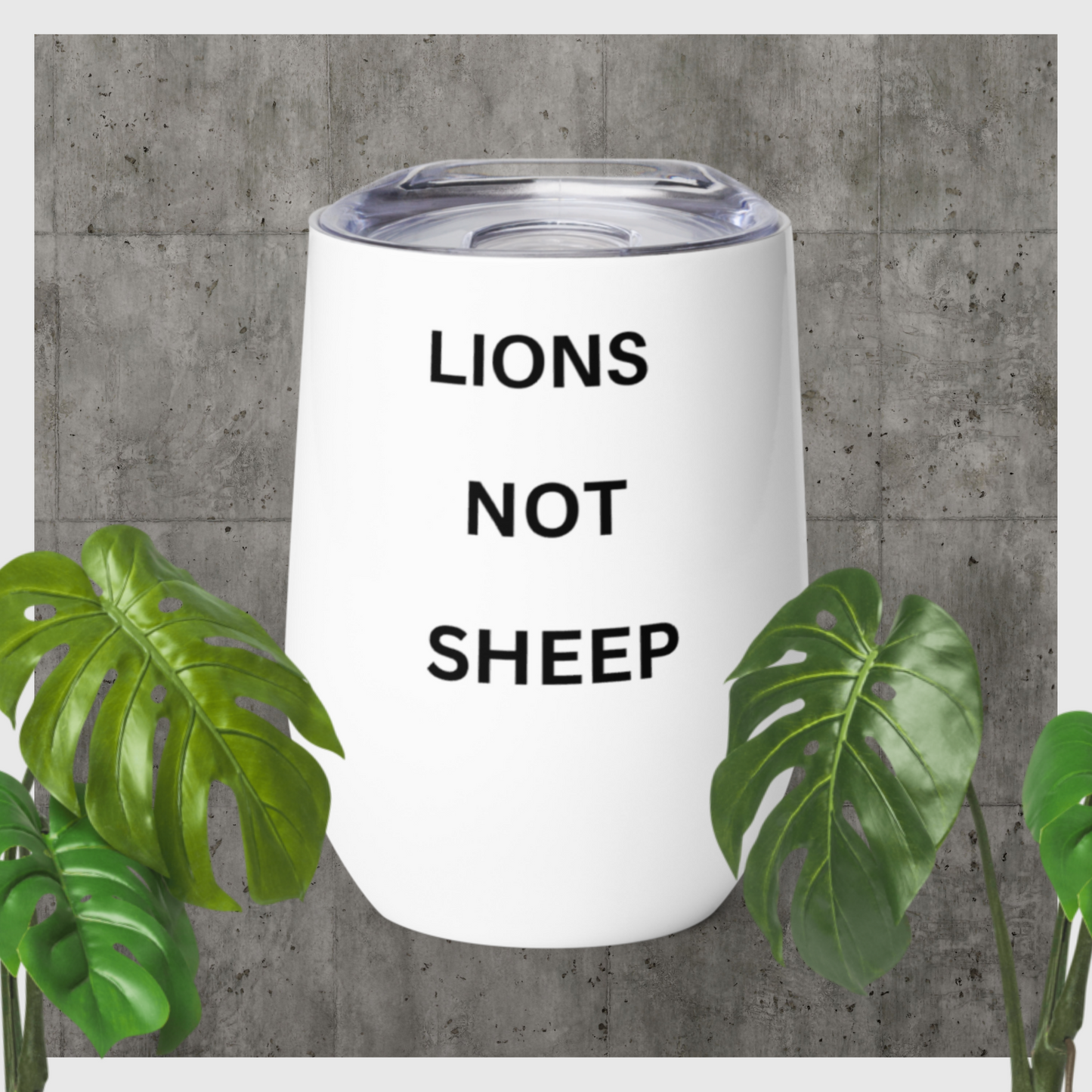 LIONS NOT SHEEP Wine tumbler